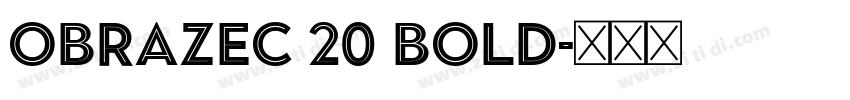 Obrazec 20 Bold字体转换